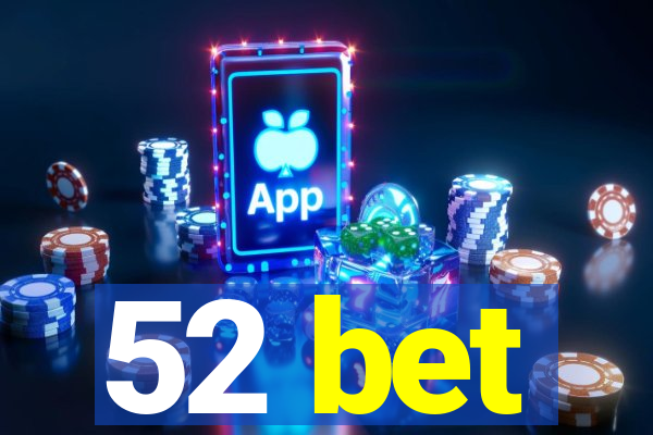 52 bet